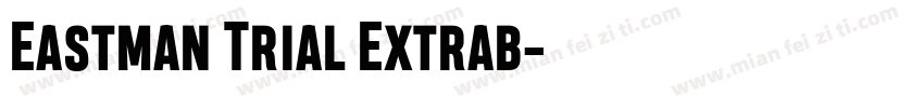 Eastman Trial Extrab字体转换